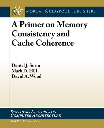 PRIMER ON MEMORY CONSISTENCY &