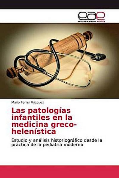 Las patologías infantiles en la medicina greco-helenística