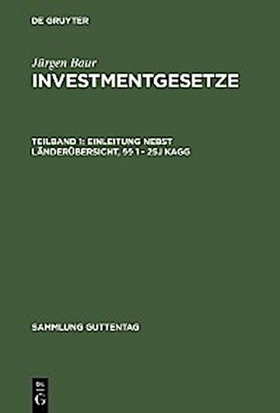Einleitung nebst Länderübersicht, §§ 1 - 25j KAGG