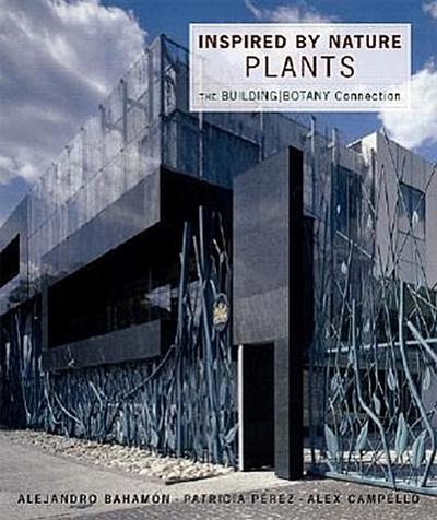 Inspired by Nature: Plants: The Building/Botany Connection