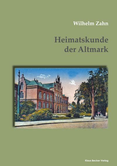 Zahn, W: Heimatskunde der Altmark