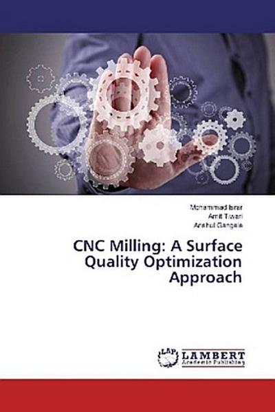 CNC Milling: A Surface Quality Optimization Approach