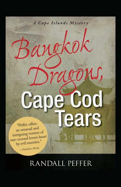Bangkok Dragons, Cape Cod Tears