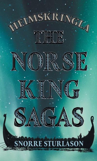 Heimskringla - The Norse King Sagas