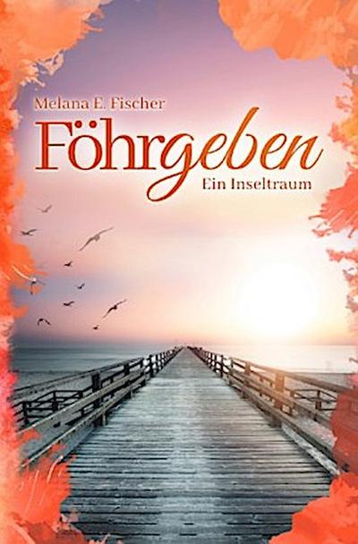 Föhrgeben Ein Inseltraum