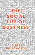 The Social Life of Busyness