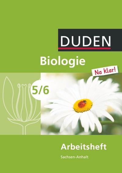 Biologie Na klar! 5/6 Arbeitsheft. Sachsen-Anhalt Sekundarschule