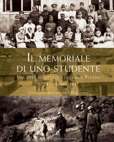 Il memoriale di uno studente dal 1915 all’attacco dei gas a Plezzo il 24 ottobre 1917