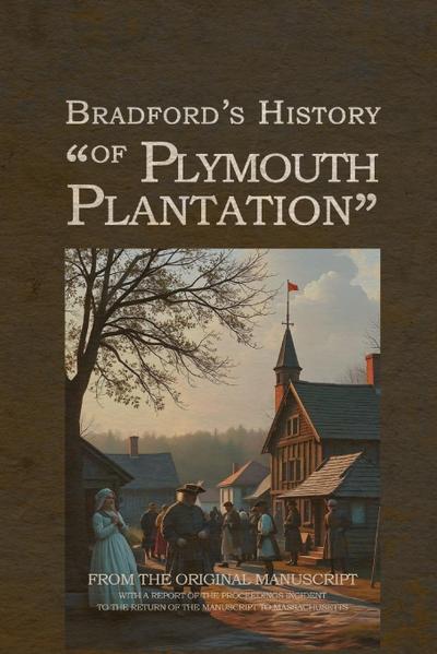 Bradford’s History of Plymouth Plantation