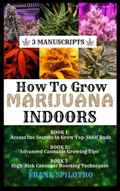 HOW TO GROW MARIJUANA INDOORS