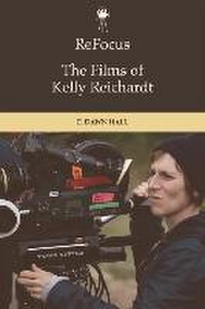 Refocus: The Films of Kelly Reichardt