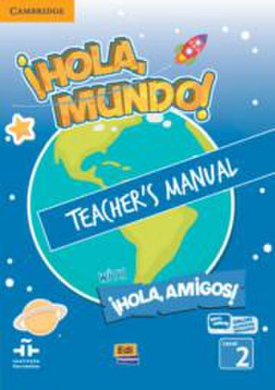 ¡Hola, Mundo!, ¡Hola, Amigos! Level 2 Teacher’s Manual Plus Eleteca