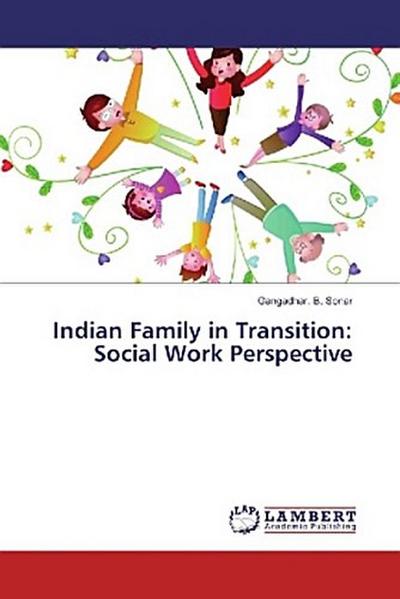 Indian Family in Transition: Social Work Perspective