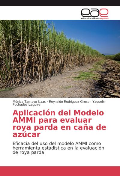 Aplicación del Modelo AMMI para evaluar roya parda en caña de azúcar