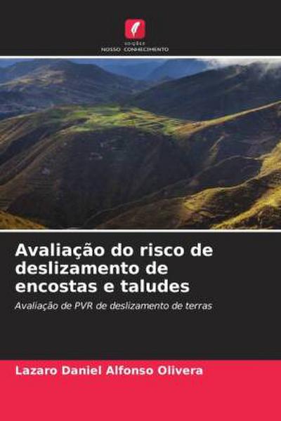 Avaliação do risco de deslizamento de encostas e taludes