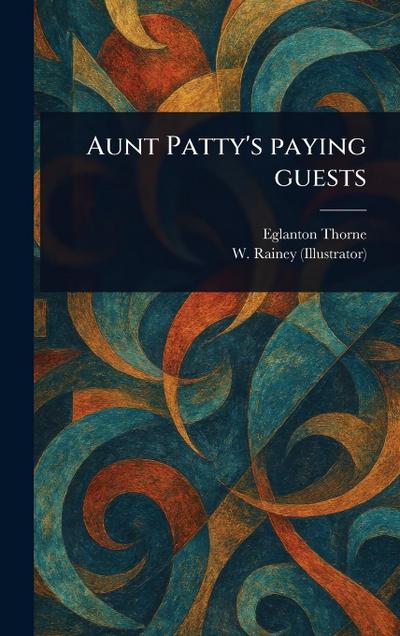 Aunt Patty’s Paying Guests