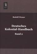 Deutsches Kolonial-Handbuch Rudolf Fitzner Author