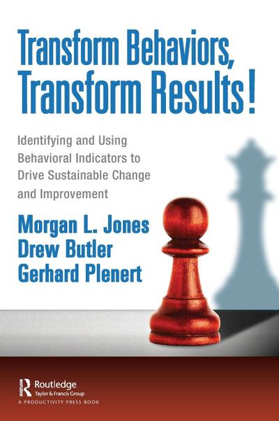 Transform Behaviors, Transform Results!