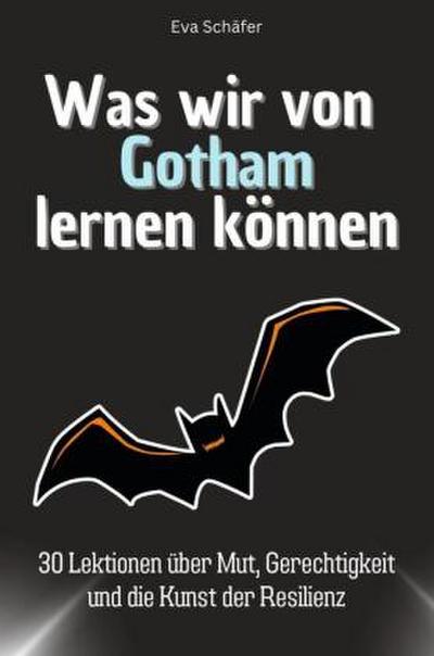 Was wir von Gotham lernen können