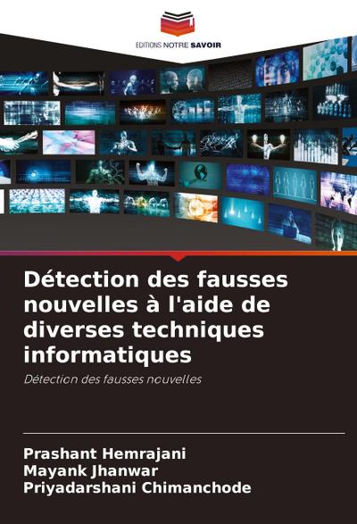 Détection des fausses nouvelles à l’aide de diverses techniques informatiques