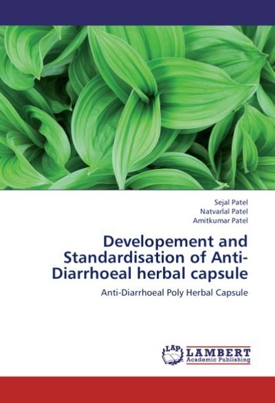 Developement and Standardisation of Anti-Diarrhoeal herbal capsule