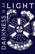 Darkness is as Light