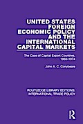 United States Foreign Economic Policy and the International Capital Markets