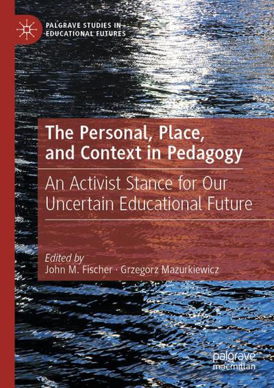 The Personal, Place, and Context in Pedagogy