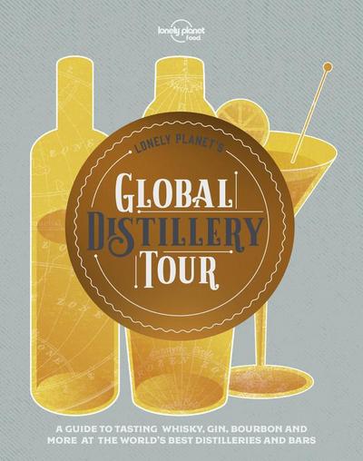 Lonely Planet’s Global Distillery Tour
