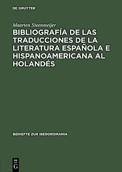 Bibliografía de las traducciones de la literatura española e hispanoamericana al holandés