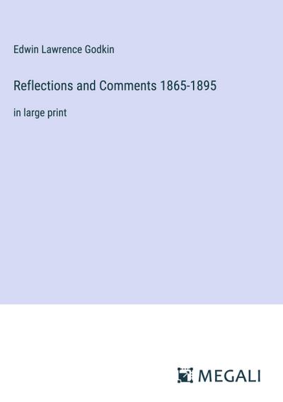 Reflections and Comments 1865-1895