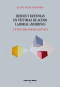 Deseos y defensas en víctimas de acoso laboral (mobbing)