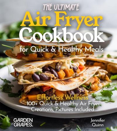 The Ultimate Air Fryer Cookbook for Quick & Healthy Meals