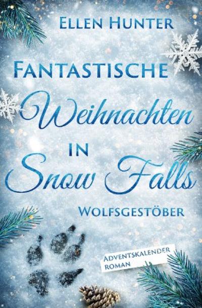 Fantastische Weihnachten in Snow Falls - Wolfsgestöber