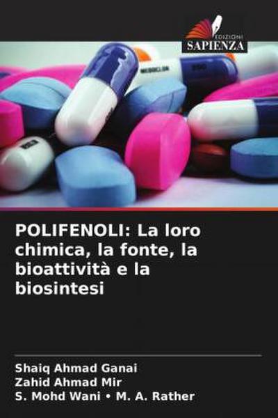 POLIFENOLI: La loro chimica, la fonte, la bioattività e la biosintesi