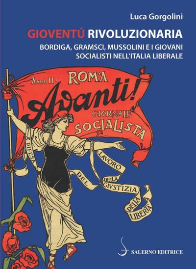 Gorgolini, L: Gioventù rivoluzionaria. Bordiga, Gramsci, Mus