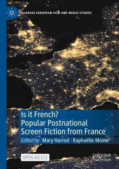 Is it French? Popular Postnational Screen Fiction from France