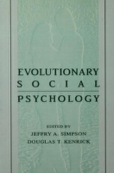 Evolutionary Social Psychology