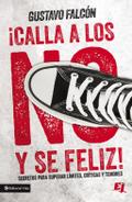 Calla los NO y sé feliz