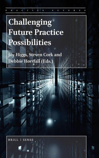 Challenging Future Practice Possibilities