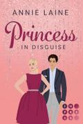 Princess in Disguise (Royally in Love 1)