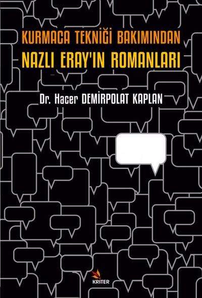 Kurmaca Teknigi Bakimindan Nazli Erayin Romanlari