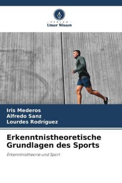 Erkenntnistheoretische Grundlagen des Sports
