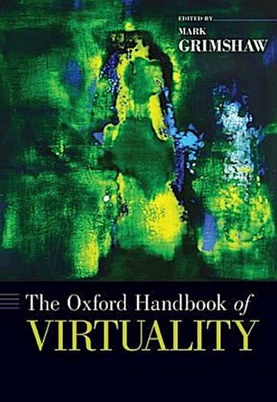 Oxford Handbook of Virtuality