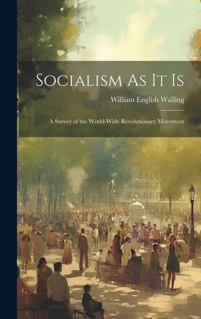 Socialism As It Is: A Survey of the World-Wide Revolutionary Movement