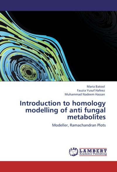 Introduction to homology modelling of anti fungal metabolites