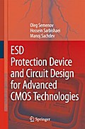 ESD Protection Device and Circuit Design for Advanced CMOS Technologies