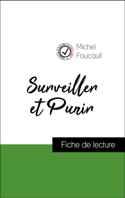Analyse de l’’œuvre : Surveiller et Punir (résumé et fiche de lecture plébiscités par les enseignants sur fichedelecture.fr)