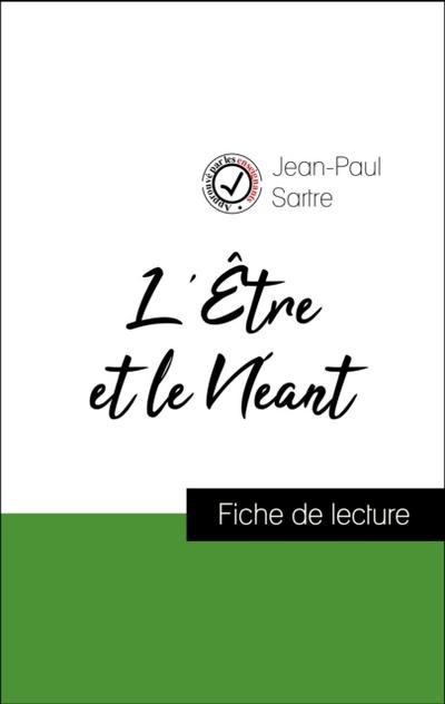 Analyse de l’’œuvre : L’’Être et le Néant (résumé et fiche de lecture plébiscités par les enseignants sur fichedelecture.fr)