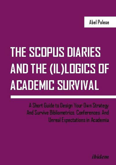 The SCOPUS Diaries and the (il)logics of Academic Survival
